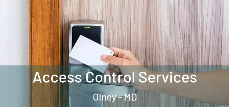 Access Control Services Olney - MD