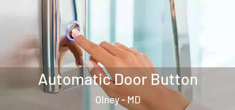 Automatic Door Button Olney - MD