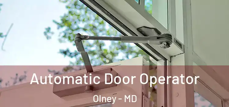 Automatic Door Operator Olney - MD