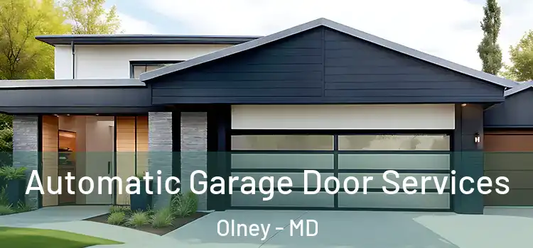  Automatic Garage Door Services Olney - MD