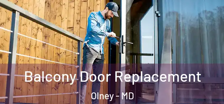  Balcony Door Replacement Olney - MD