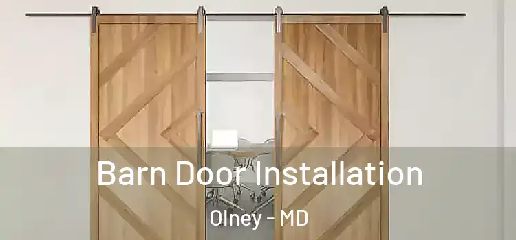 Barn Door Installation Olney - MD