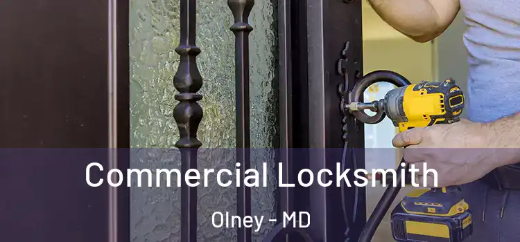 Commercial Locksmith Olney - MD