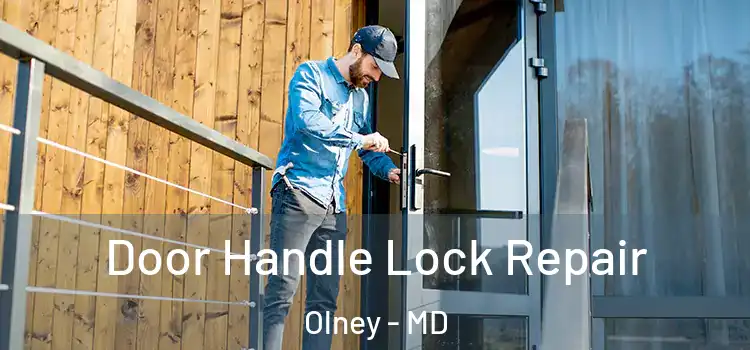 Door Handle Lock Repair Olney - MD