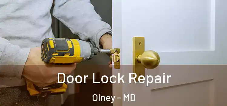 Door Lock Repair Olney - MD