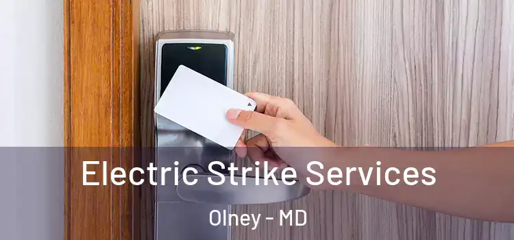 Electric Strike Services Olney - MD