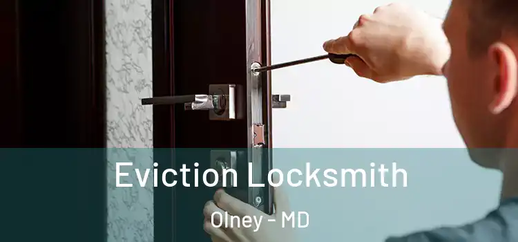 Eviction Locksmith Olney - MD