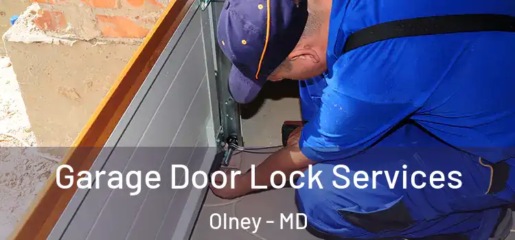 Garage Door Lock Services Olney - MD