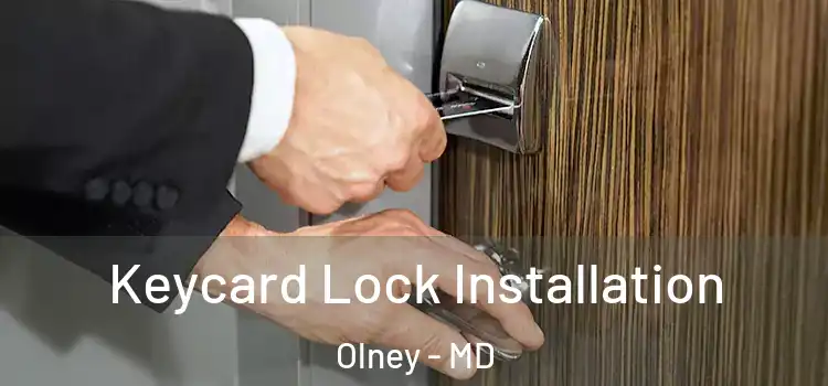 Keycard Lock Installation Olney - MD