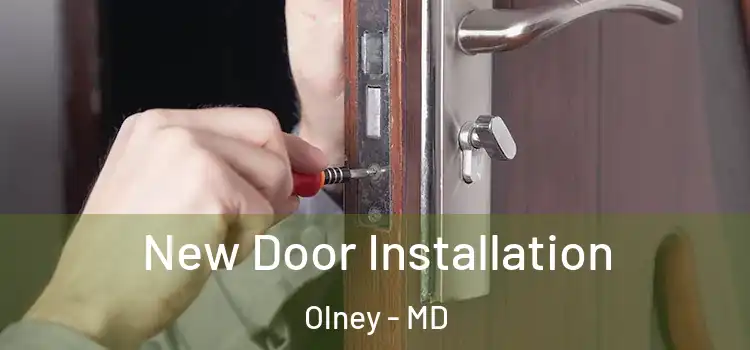 New Door Installation Olney - MD